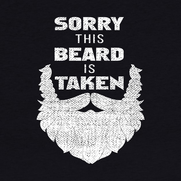 Sorry This Beard Is Taken by RW